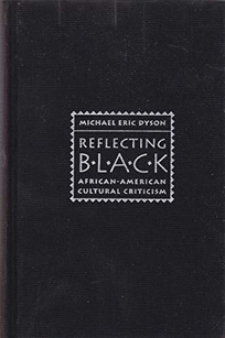 Reflecting Black: African-American Cultural Criticism