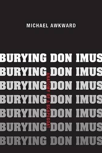 cover image Burying Don Imus: Anatomy of a Scapegoat