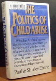 cover image The Politics of Child Abuse: The Politics of Child Abuse