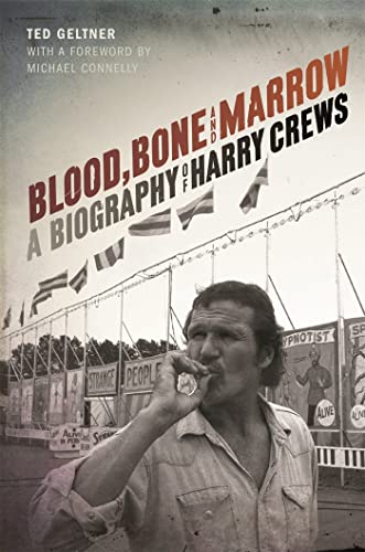 cover image Blood, Bone, and Marrow: A Biography of Harry Crews 