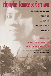 Memphis Tennessee Garrison: The Remarkable Story of a Black Appalachian Woman