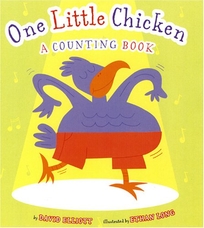 One Little Chicken: A Counting Book