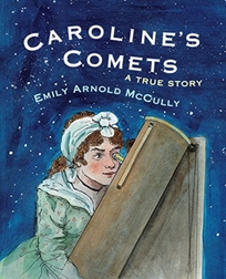 Caroline’s Comets: A True Story