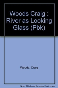 The River as Looking Glass