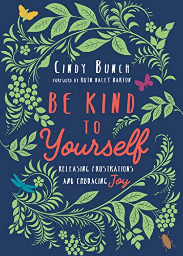 cover image Be Kind to Yourself: Releasing Frustrations and Embracing Joy