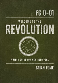 Welcome to the Revolution: A Field Guide for New Believers