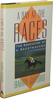 A Day at the Races: The Education of a Racetracker