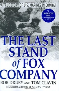 The Last Stand of Fox Company: A True Story of U.S. Marines in Combat