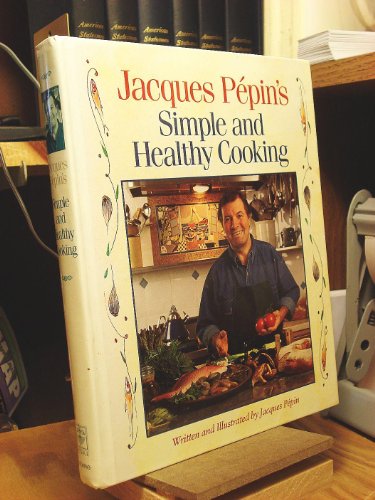 cover image Jacques Pepin's Simple and Healthy Cooking