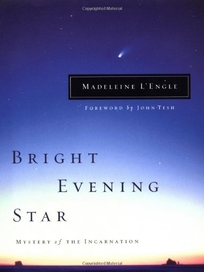 BRIGHT EVENING STAR: Mystery of the Incarnation