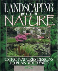 Landscaping with Nature: Using Nature's Design to Plan Your Yard