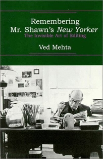 Remembering Mr. Shawn's New Yorker: The Invisible Art of Editing