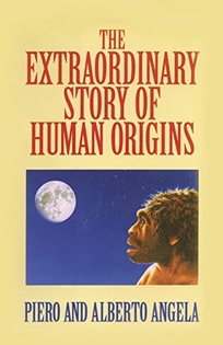 Extraordinary Story Human Origins