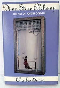 Dime-Store Alchemy: The Art of Joseph Cornell