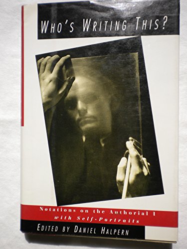cover image Who's Writing This?: Notations on the Authorial I, with Self Portraits