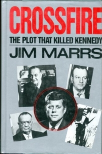 Crossfire: The Plot That Killed Kennedy