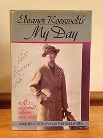 Eleanor Roosevelt's My Day: Her Acclaimed Columns