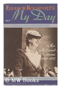 Eleanor Roosevelt's My Day: The Post-War Years