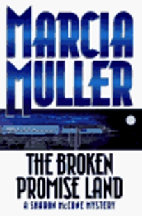 The Broken Promise Land: A Sharon McCone Mystery