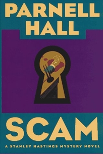 Scam: A Stanley Hastings Mystery Novel