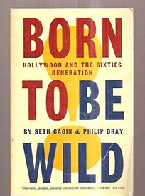 Born to Be Wild: Hollywood and the Sixties Generation