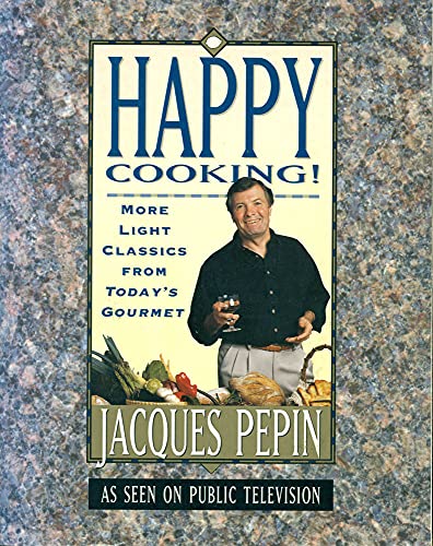 cover image Happy Cooking!: More Light Classics from Today's Gourmet