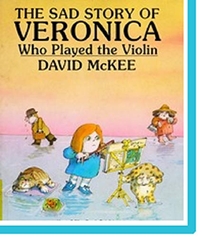 The Sad Story of Veronica Who Played the Violin: Being an Explanation of Why the Streets Are Not Full of Happy Dancing People