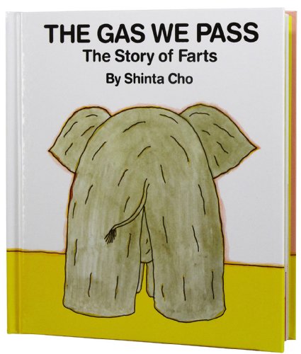 cover image The Gas We Pass: The Story of Farts