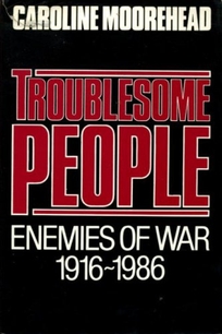 Troublesome People: The Warriors of Pacifism