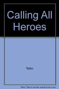 Calling All Heroes: A Manual for Taking Power