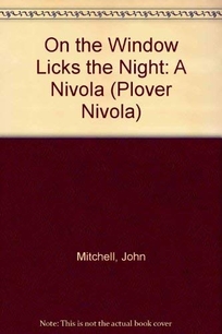 On the Window Licks the Night: A Nivola