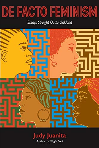 cover image De Facto Feminism: Essays Straight Outta Oakland