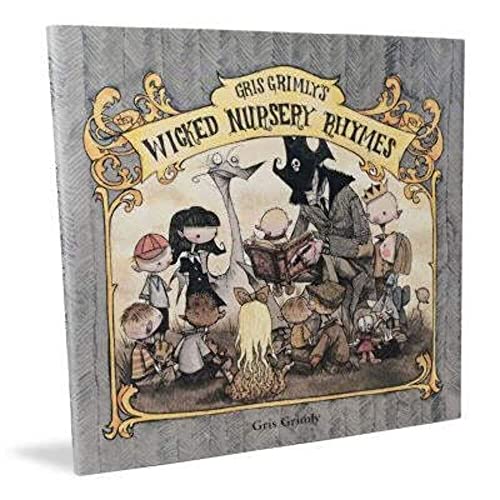 cover image GRIS GRIMLY'S WICKED NURSERY RHYMES