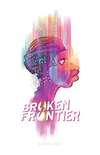 Broken Frontier: Anthology