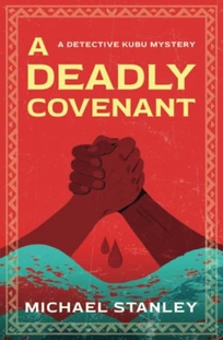 A Deadly Covenant: A Detective Kubu Mystery