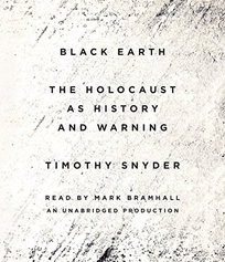 Black Earth: The Holocaust as History and Warning