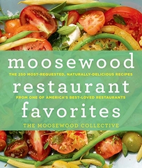 Moosewood Restaurant Favorites: The 250 Most-Requested