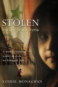 Stolen: Escape from Syria: A Mother’s Terrifying Journey to Rescue her Kidnapped Child