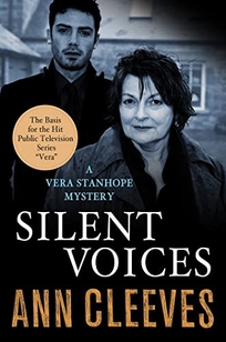 Silent Voices: A Vera Stanhope Mystery