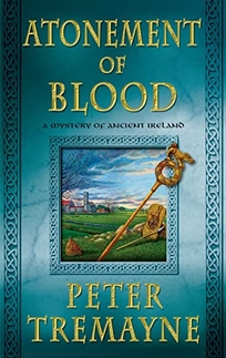 Atonement of Blood: A Mystery of Ancient Ireland