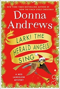 Lark! The Herald Angels Sing: A Meg Langslow Mystery