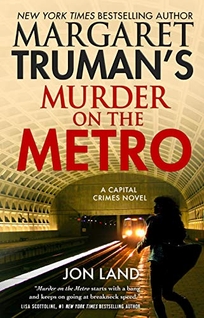 Murder on the Metro: Margaret Truman’s Capital Crimes