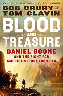 Blood and Treasure: Daniel Boone and the Fight for America’s First Frontier