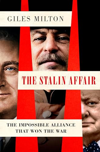 cover image The Stalin Affair: The Impossible Alliance That Won the War