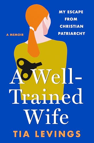 cover image A Well-Trained Wife: My Escape from Christian Patriarchy