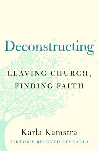 cover image Deconstructing: Leaving Church, Finding Faith