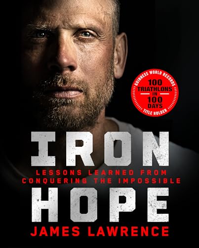 cover image Iron Hope: Lessons Learned from Conquering the Impossible