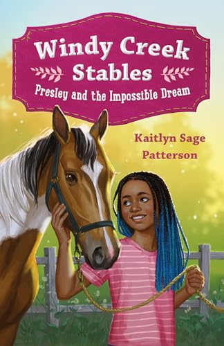 cover image Presley and the Impossible Dream (Windy Creek Stables #1)