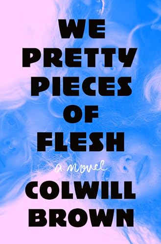 cover image We Pretty Pieces of Flesh