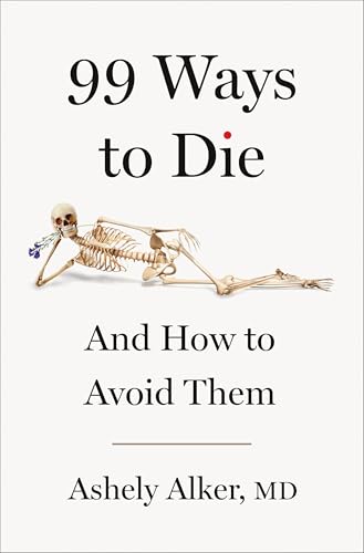cover image 99 Ways to Die: And How to Avoid Them